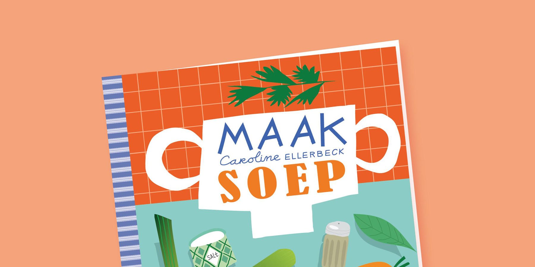 'Maak soep' van Caroline Ellerbeck: een feest voor je smaakpapillen én je ogen - Happlify